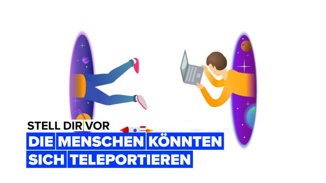 Stell dir vor, die Menschen könnten sich teleportieren